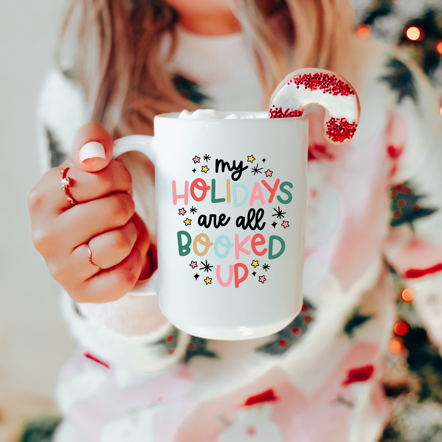 My Holidays Are Booked Up Ceramic 15oz Mug