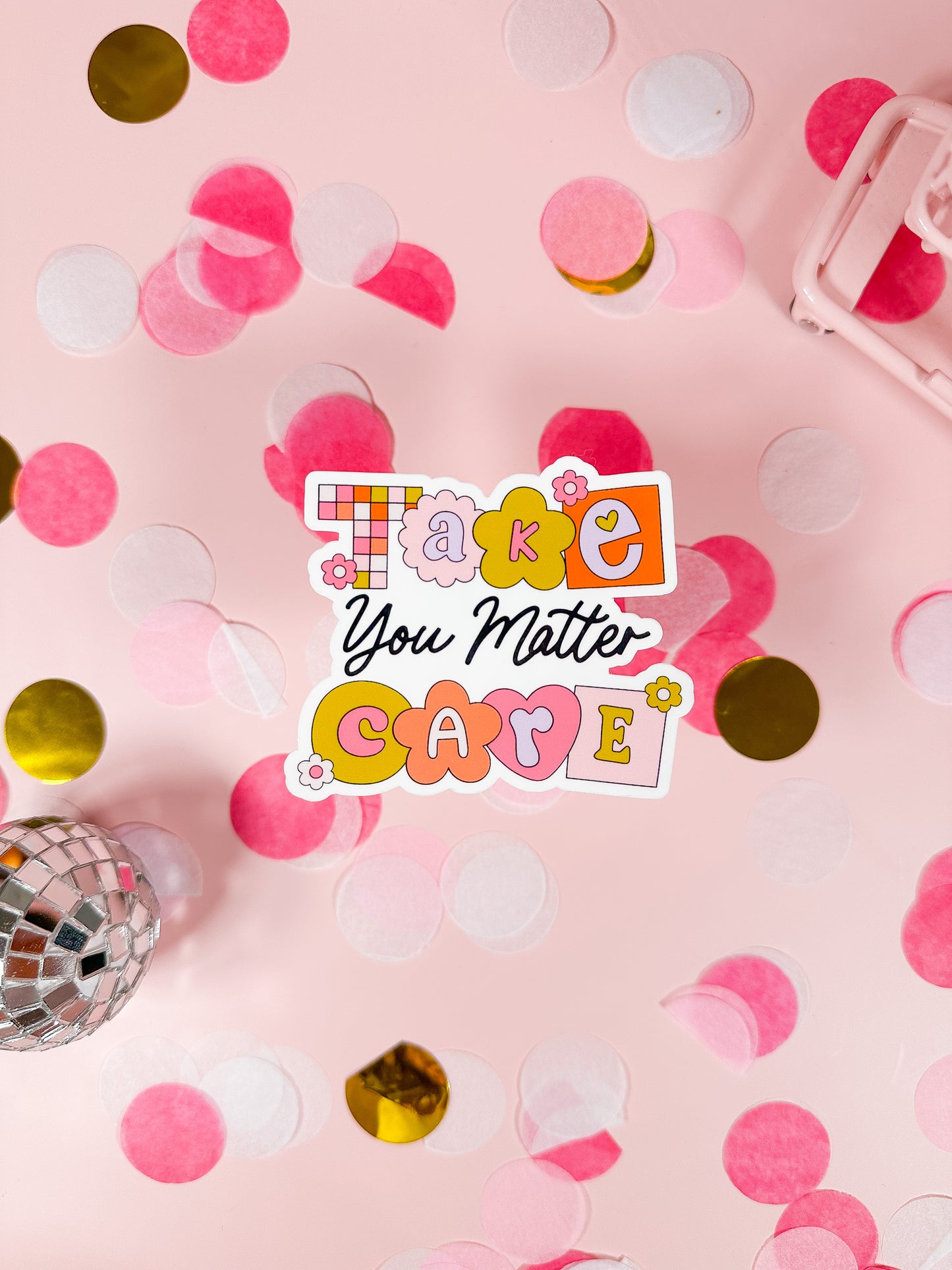 Take Care, You matter Vinyl Sticker