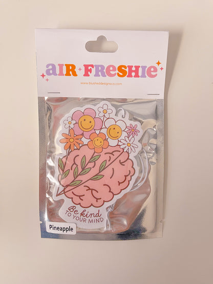 Be Kind to Your Mind Air Freshener (Pineapple Scent)