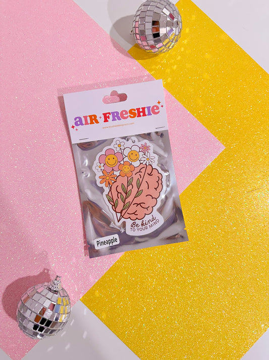 Be Kind to Your Mind Air Freshener (Pineapple Scent)