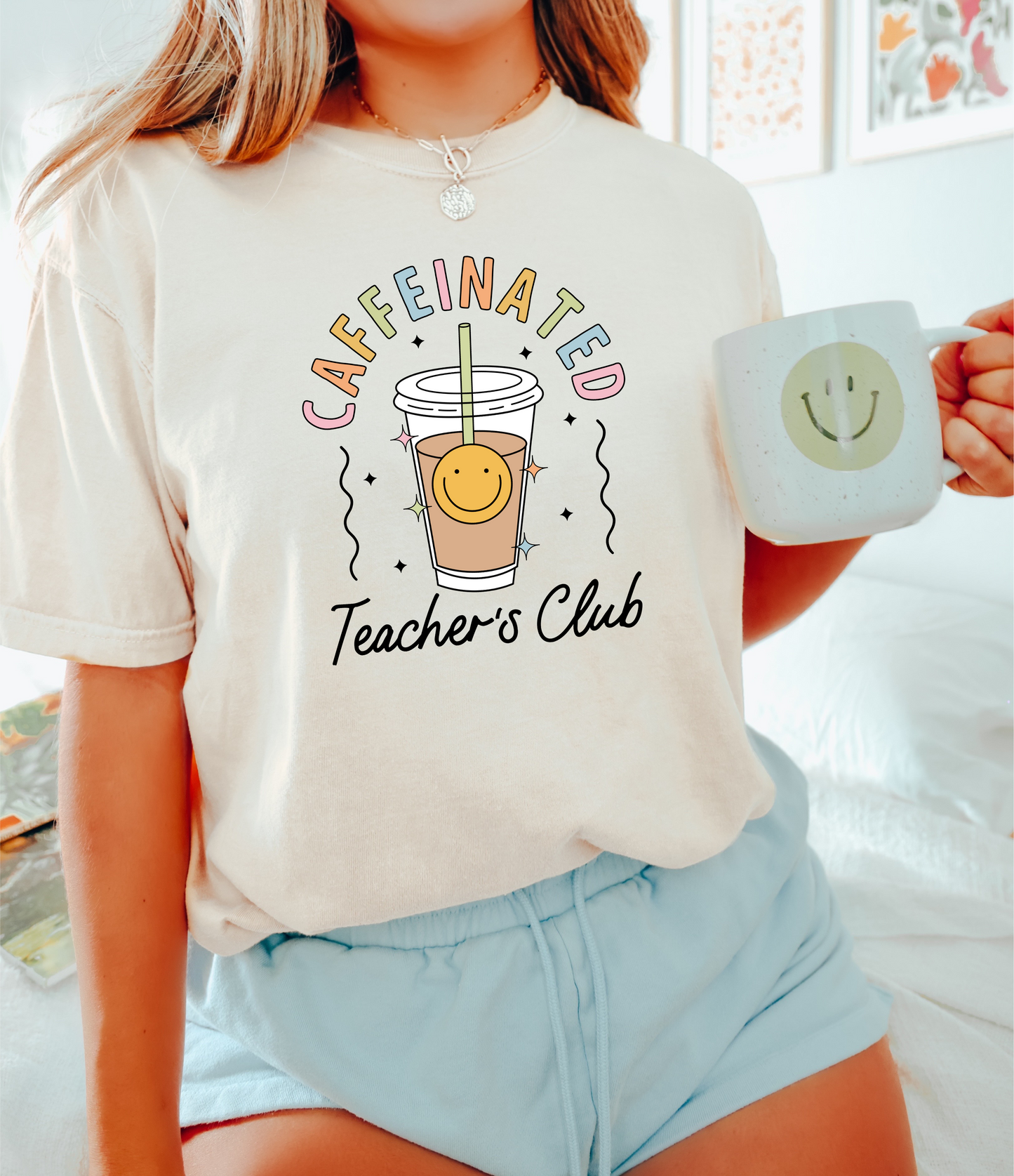 Caffeinated Teachers Club Tee (Comfort Colours)