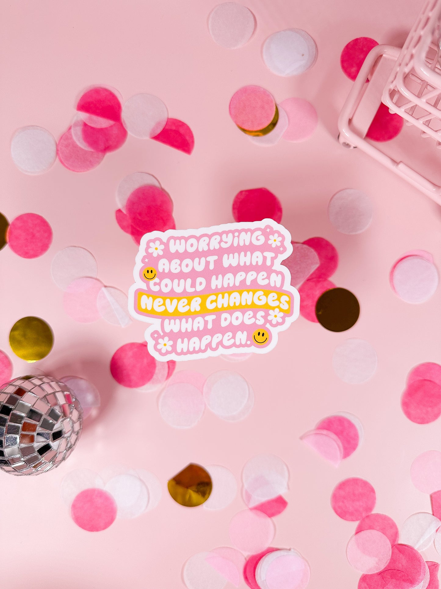 Worrying Won't Change What Happens Vinyl Sticker