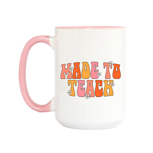 Made to Teach Ceramic 15oz Mug