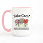 Take Care Ceramic 15oz Mug