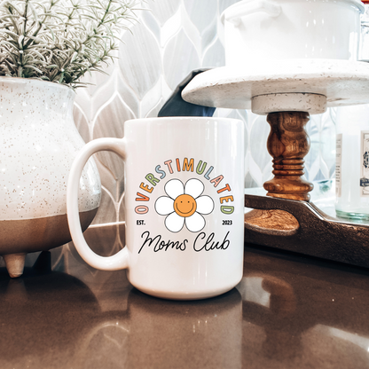 Overstimulated Moms Ceramic 15oz Mug
